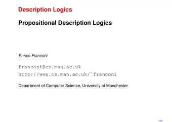 Description Logics  Propositional Description Logics  Enrico Franconi  franconi@cs.man.ac.uk