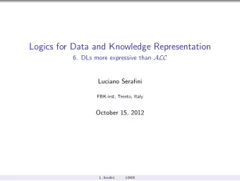 Logics for Data and Knowledge Representation 6. DLs more expressive than ALC  Luciano Serafini