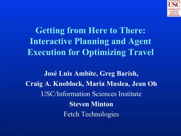 getting from here to there interactive planning and agent