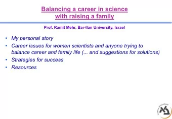 Balancing a career in science  with raising a family  Prof. Ramit Mehr, Bar-Ilan University, Israel