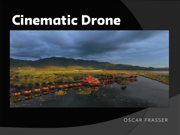 cinematic drone