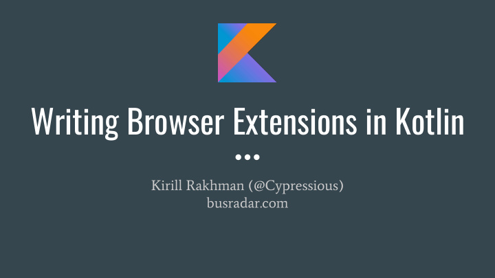 writing browser extensions in kotlin