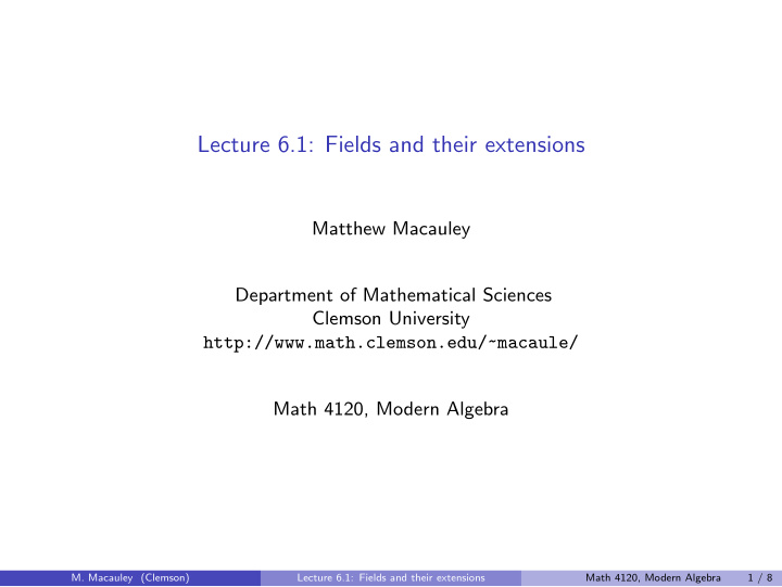 lecture 6 1 fields and their extensions