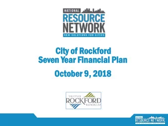 Cit  ity of Rockford  Seve  ven Year Finan  nancia  ial Pla  Plan  October 9, 2018  Int  Introdu