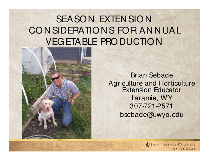 season extension considerations for annual veget able