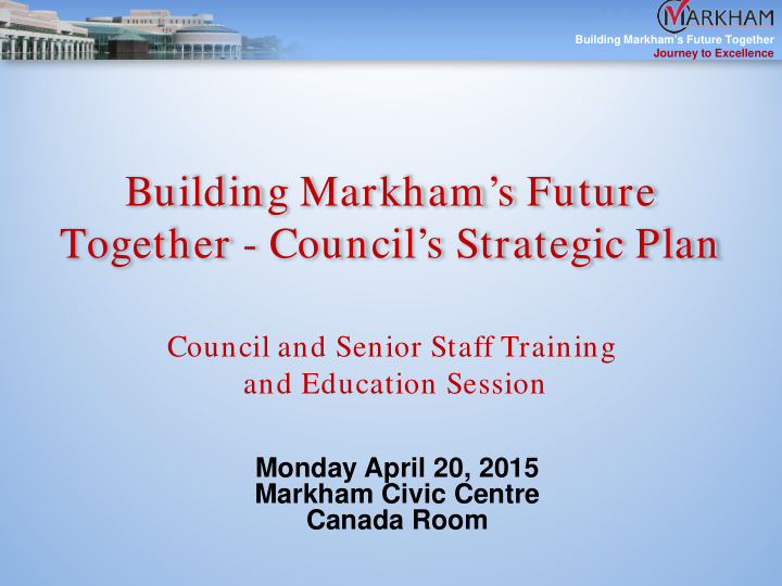building markham s future together council s strategic