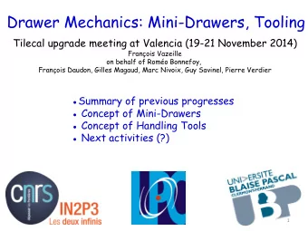 Drawer Mechanics: Mini-Drawers, Tooling  Tilecal upgrade meeting at Valencia (19-21 November 2014)