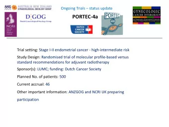 PORTEC-4a  Trial setting: Stage I-II endometrial cancer - high-intermediate risk  Study Design:
