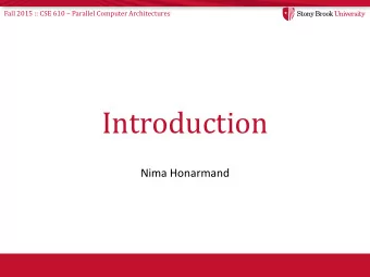 Introduction  Nima Honarmand Fall 2015 :: CSE 610  Parallel Computer Architectures  Parallel
