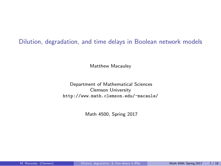 dilution degradation and time delays in boolean network