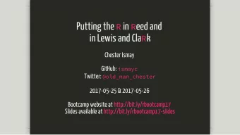 Putting the R in R eed and in Lewis and Cla R k  Chester Ismay GitHub: ismayc Twitter:
