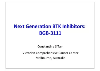 Constan'ne S Tam  Victorian Comprehensive Cancer Center  Melbourne, Australia  BGB-3111: Kinase