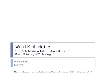 Word Embedding  CE-324: Modern Information Retrieval  Sharif University of Technology  M. Soleymani