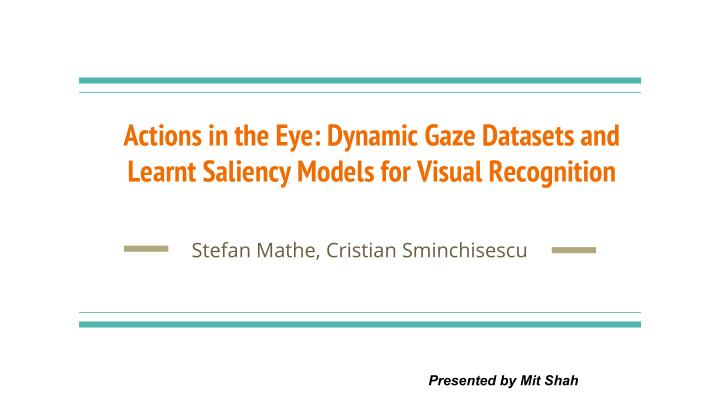 actions in the eye dynamic gaze datasets and learnt