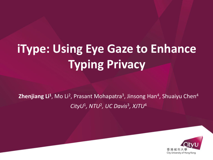 itype using eye gaze to enhance typing privacy