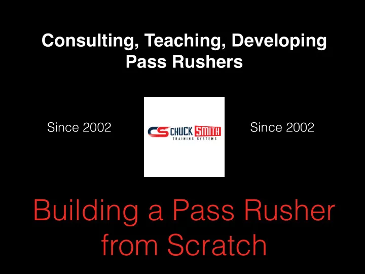 building a pass rusher from scratch