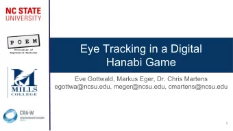 Eye Tracking in a Digital  Hanabi Game  Eve Gottwald, Markus Eger, Dr. Chris Martens