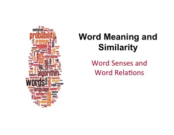 Word Meaning and  Similarity  Word  Senses  and    Word  Rela-ons    Dan