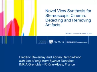 Novel View Synthesis for  Stereoscopic Cinema:  Detecting and Removing  Artifacts  ACM 3DVP2010,