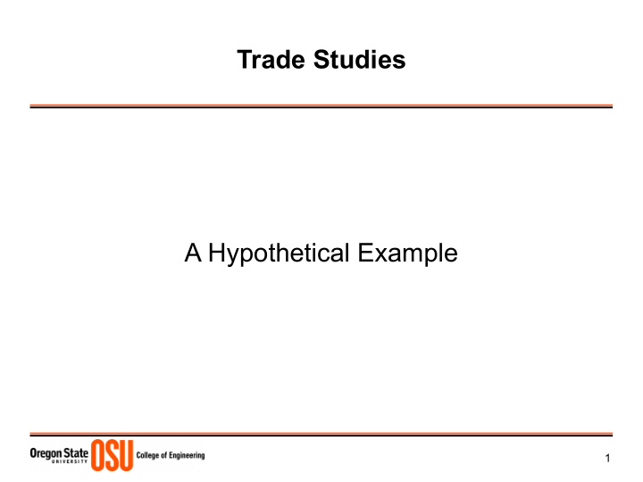 trade studies a hypothetical example