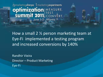 How a small 2  person marketing team at  Eye-Fi  implemented a testing program  and increased