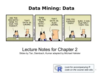Data Mining: Data  Lecture Notes for Chapter 2  Slides by Tan, Steinbach, Kumar adapted by Michael