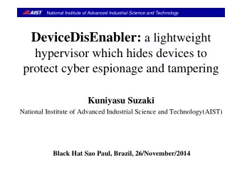 Who am I?  Who am I?   A researcher for computer security   National Institute of Advanced