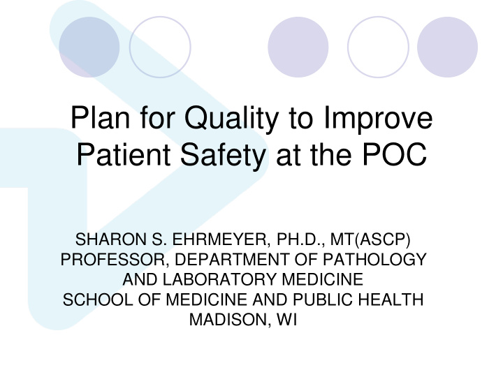 plan for quality to improve patient safety at the poc