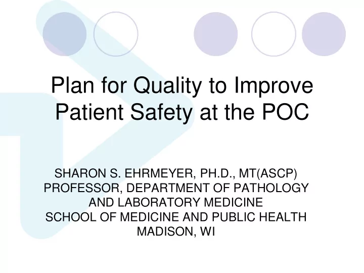 plan for quality to improve patient safety at the poc