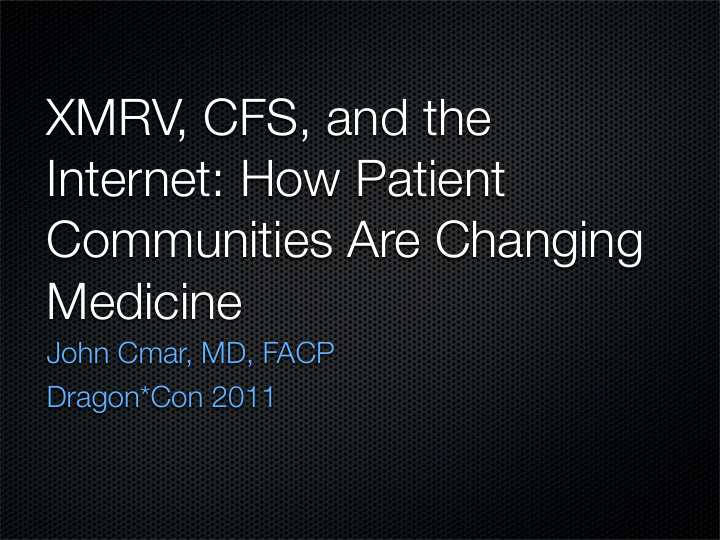 xmrv cfs and the internet how patient communities are