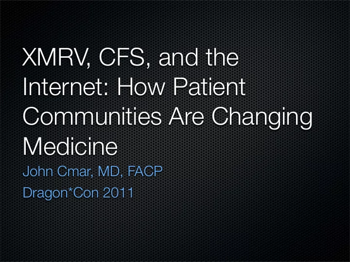 xmrv cfs and the internet how patient communities are