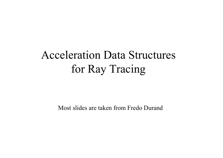 acceleration data structures for ray tracing