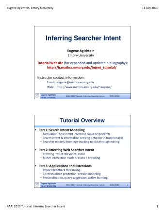 Inferring Searcher Intent  Eugene Agichtein  Emory University Tutorial Website (for expanded and