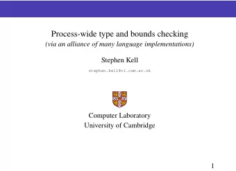 Process-wide type and bounds checking  (via an alliance of many language implementations)  Stephen