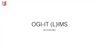 OGI-IT (L)IMS  an overview  IMS-Information Management System  Information is stored in