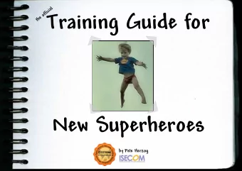 Training Guide for  New Superheroes  by Pete Herzog  2  Life as a Superhero  Saw a commercial
