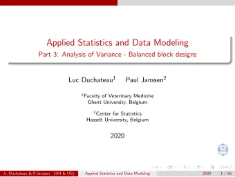 Applied Statistics and Data Modeling  Part 3: Analysis of Variance - Balanced block designs Luc