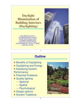 Daylight  Illumination of  Building Interiors  (Daylighting)  Ross McCluney, Ph.D.  Principal