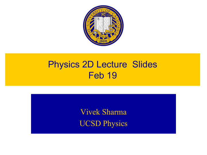 physics 2d lecture slides feb 19