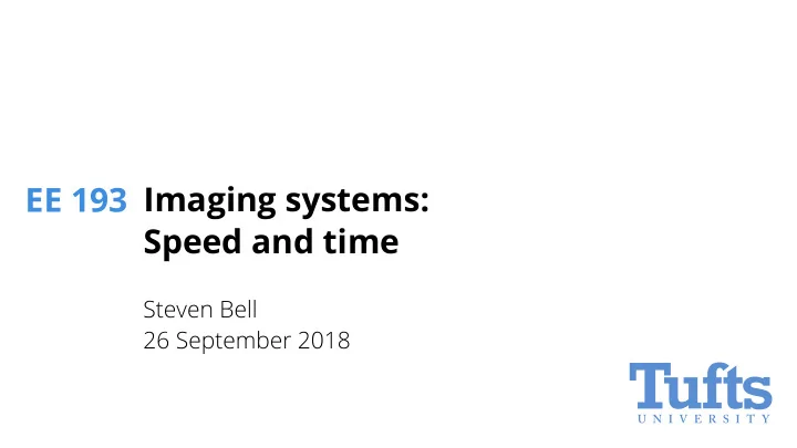 ee 193 imaging systems speed and time