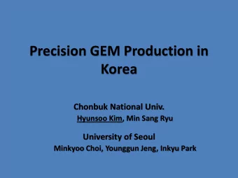 Precision GEM Production in  Korea  Chonbuk National Univ.  Hyunsoo Kim, Min Sang Ryu  University