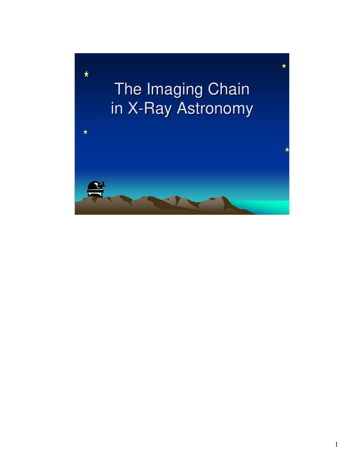the imaging chain the imaging chain in x ray astronomy