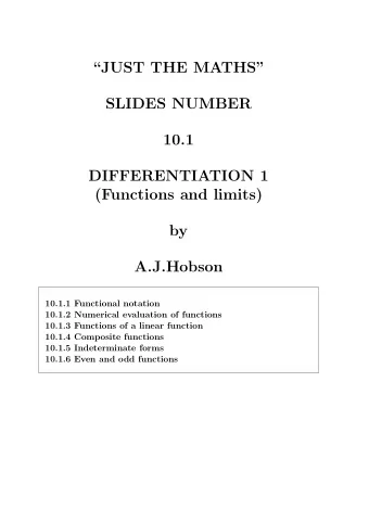 JUST THE MATHS  SLIDES NUMBER  10.1  DIFFERENTIATION 1  (Functions and limits)  by
