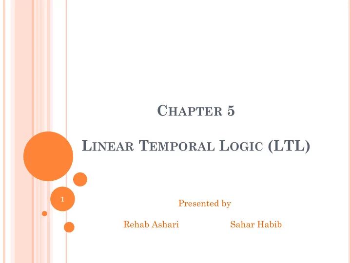 l inear t emporal l ogic ltl 1 presented by rehab ashari