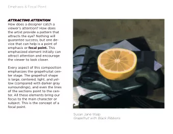 Emphasis &amp; Focal Point  ATTRACTING ATTENTION  How does a designer catch a  viewers