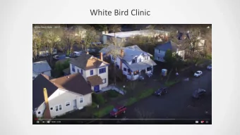 White Bird Clinic  Brief History  White Bird Clinic began in 1970 as an ambulatory free clinic