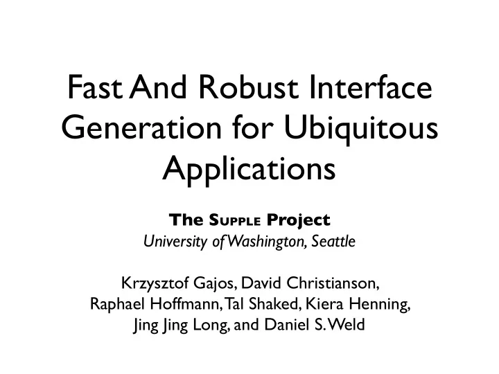 fast and robust interface generation for ubiquitous