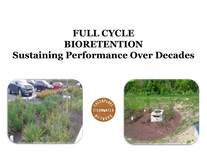 full cycle bioretention sustaining performance over