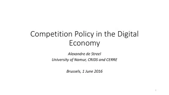 Economy  Alexandre de Streel  University of Namur, CRIDS and CERRE  Brussels, 1 June 2016  1  Dig
