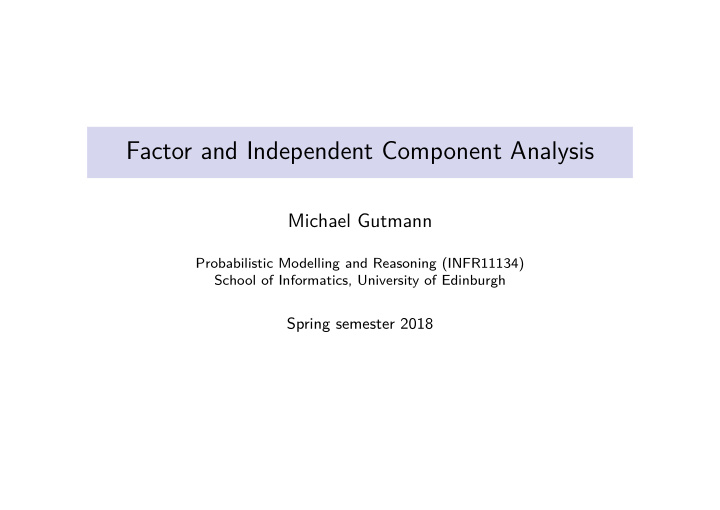 factor and independent component analysis
